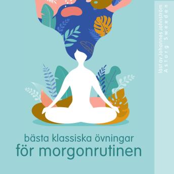 [Swedish] - De bästa klassiska övningarna på morgonen: wellness Essentials