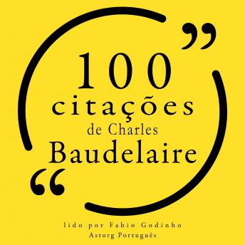 100 citações de Charles Baudelaire: Recolha as 100 citações de, Audio book by Charles Baudelaire