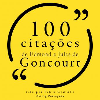 [Portuguese] - 100 citações de Edmond e Jules de Goncourt: Recolha as 100 citações de