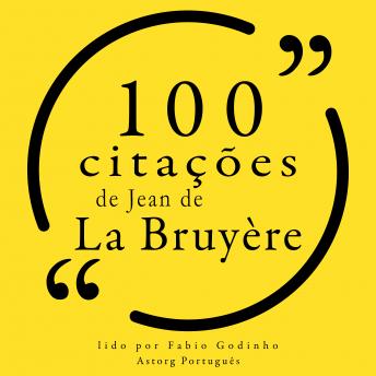 Download 100 citações de Jean de la Bruyère: Recolha as 100 citações de by Jean De La Bruyère