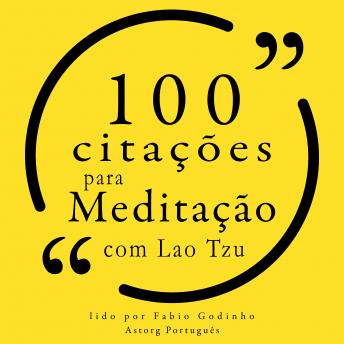 100 citações para meditação com Lao Tzu: Recolha as 100 citações de