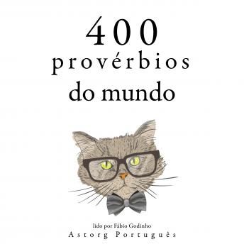 [Portuguese] - 400 provérbios do mundo: Recolha as melhores citações