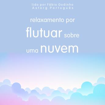 [Portuguese] - Relaxamento flutuando em uma nuvem: o melhor do relaxamento