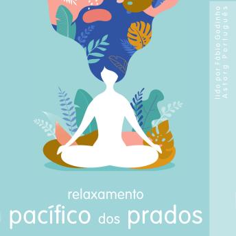 [Portuguese] - Relaxamento em um prado tranquilo: o melhor do relaxamento