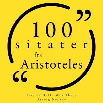 [Norwegian] - 100 sitater fra Aristoteles: Samling 100 sitater fra