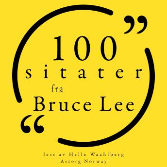 [Norwegian] - 100 Bruce Lee-sitater: Samling 100 sitater fra
