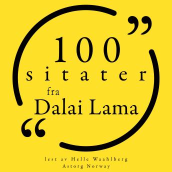 [Norwegian] - 100 sitater fra Dalai Lama: Samling 100 sitater fra