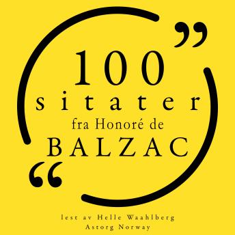 [Norwegian] - 100 sitater fra Honoré de Balzac: Samling 100 sitater fra