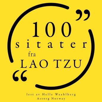 [Norwegian] - 100 Laozi-sitater: Samling 100 sitater fra