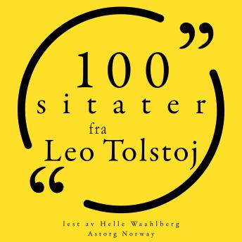 [Norwegian] - 100 sitater fra Leo Tolstoj: Samling 100 sitater fra