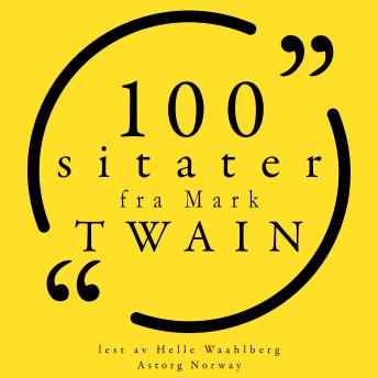 [Norwegian] - 100 sitater fra Mark Twain: Samling 100 sitater fra