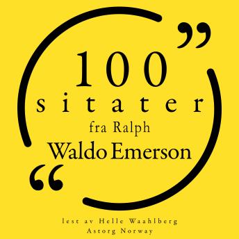 [Norwegian] - 100 sitater fra Ralph Waldo Emerson: Samling 100 sitater fra