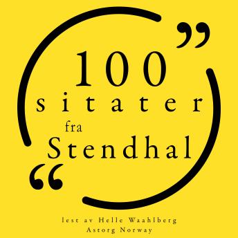 [Norwegian] - 100 sitater fra Stendhal: Samling 100 sitater fra
