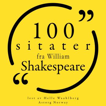 [Norwegian] - 100 sitater fra William Shakespeare: Samling 100 sitater fra