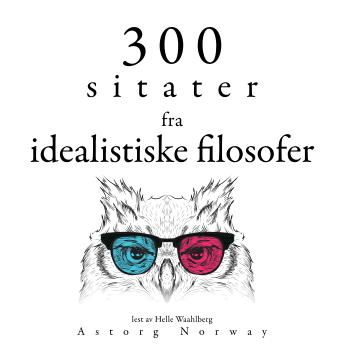 [Norwegian] - 300 sitater fra idealistiske filosofer: Samle de beste tilbudene