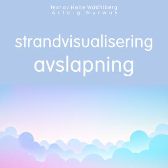 [Norwegian] - Strandvisualisering avslapning: Essential velvære