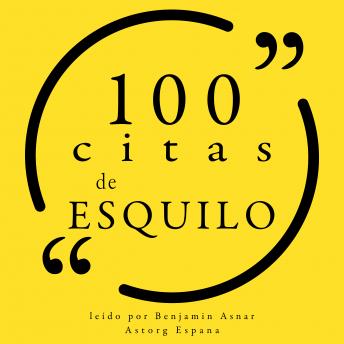 100 citas de Esquilo: Colección 100 citas de