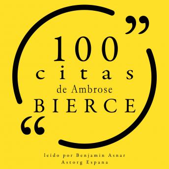100 citas de Ambrose Bierce: Colección 100 citas de, Audio book by Ambrose Bierce