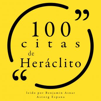 [Spanish] - 100 citas de Heráclito: Colección 100 citas de