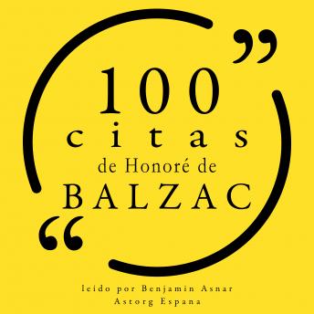 100 citas de Honoré de Balzac: Colección 100 citas de, Audio book by Honoré De Balzac