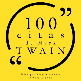 100 citas de Mark Twain: Colección 100 citas de