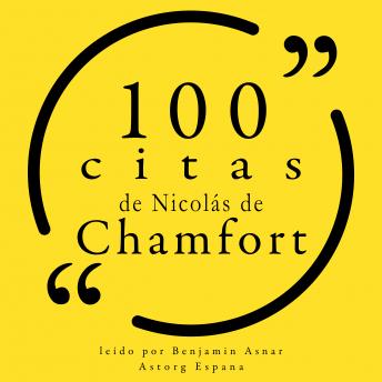 100 citas de Nicolás de Chamfort: Colección 100 citas de