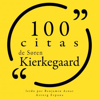 100 citas de Søren Kierkegaard: Colección 100 citas de