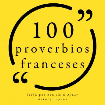 100 Proverbios franceses: Colección 100 citas de