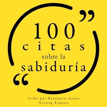 100 citas sobre la sabiduría: Colección 100 citas de