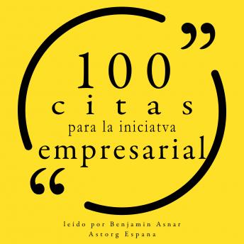 [Spanish] - 100 citas para la iniciativa empresarial: Colección 100 citas de