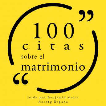 100 citas sobre el matrimonio: Colección 100 citas de