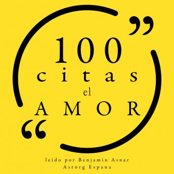 100 citas sobre el amor: Colección 100 citas de