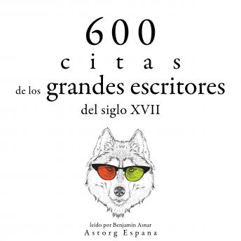 [Spanish] - 600 citas de los grandes escritores del siglo XVII: Colección las mejores citas
