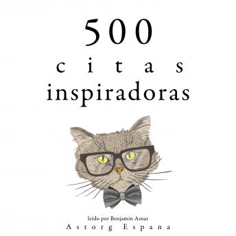 500 citas inspiradoras: Colección las mejores citas