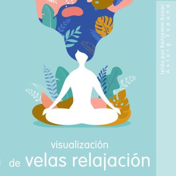 [Spanish] - Visualización de velas Relajación: Lo esencial de la relajación