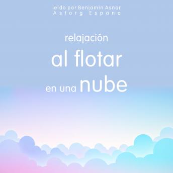 [Spanish] - Relajación al flotar en una nube: Lo esencial de la relajación