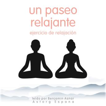 [Spanish] - Un paseo relajante Ejercicio de relajación: Lo esencial de la relajación