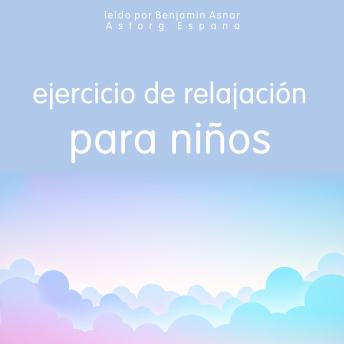 [Spanish] - Ejercicio de relajación para niños: Lo esencial de la relajación