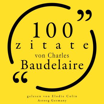 [German] - 100 Zitate von Charles Baudelaire: Sammlung 100 Zitate