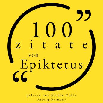 [German] - 100 Zitate aus Epictetus: Sammlung 100 Zitate