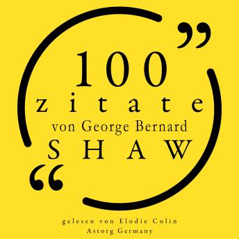 [German] - 100 Zitate von George Bernard Shaw: Sammlung 100 Zitate