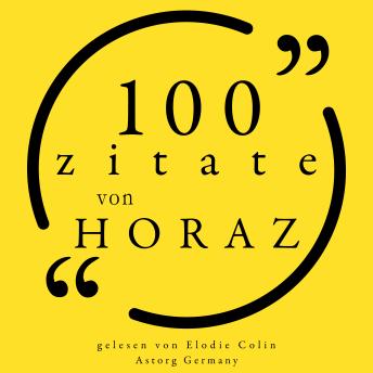 [German] - 100 Zitate von Horaz: Sammlung 100 Zitate