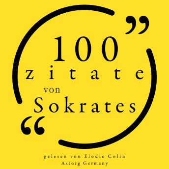 [German] - 100 Zitate aus Sokrates: Sammlung 100 Zitate