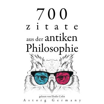 [German] - 700 Zitate aus der alten Philosophie: Sammlung bester Zitate