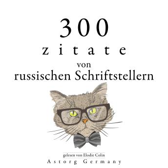 [German] - 300 Zitate von russischen Schriftstellern: Sammlung bester Zitate