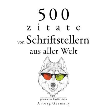 [German] - 500 Zitate von Schriftstellern aus der ganzen Welt: Sammlung bester Zitate