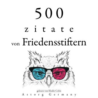 [German] - 500 Zitate von Friedensstiftern: Sammlung bester Zitate
