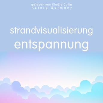 [German] - Strandvisualisierung Entspannung: die beste Entspannung