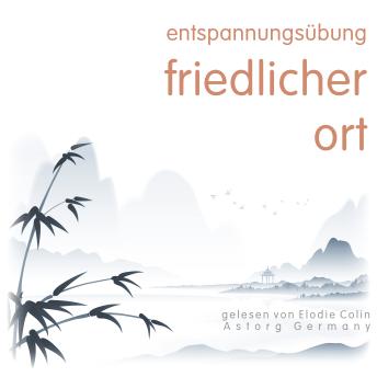 [German] - Entspannungsübung Friedlicher Ort: die beste Entspannung