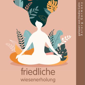 [German] - Friedliche Wiesenerholung: die beste Entspannung